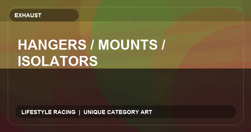 Hangers / Mounts / Isolators